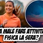 attività fisica di sera fa bene o male: gli studi