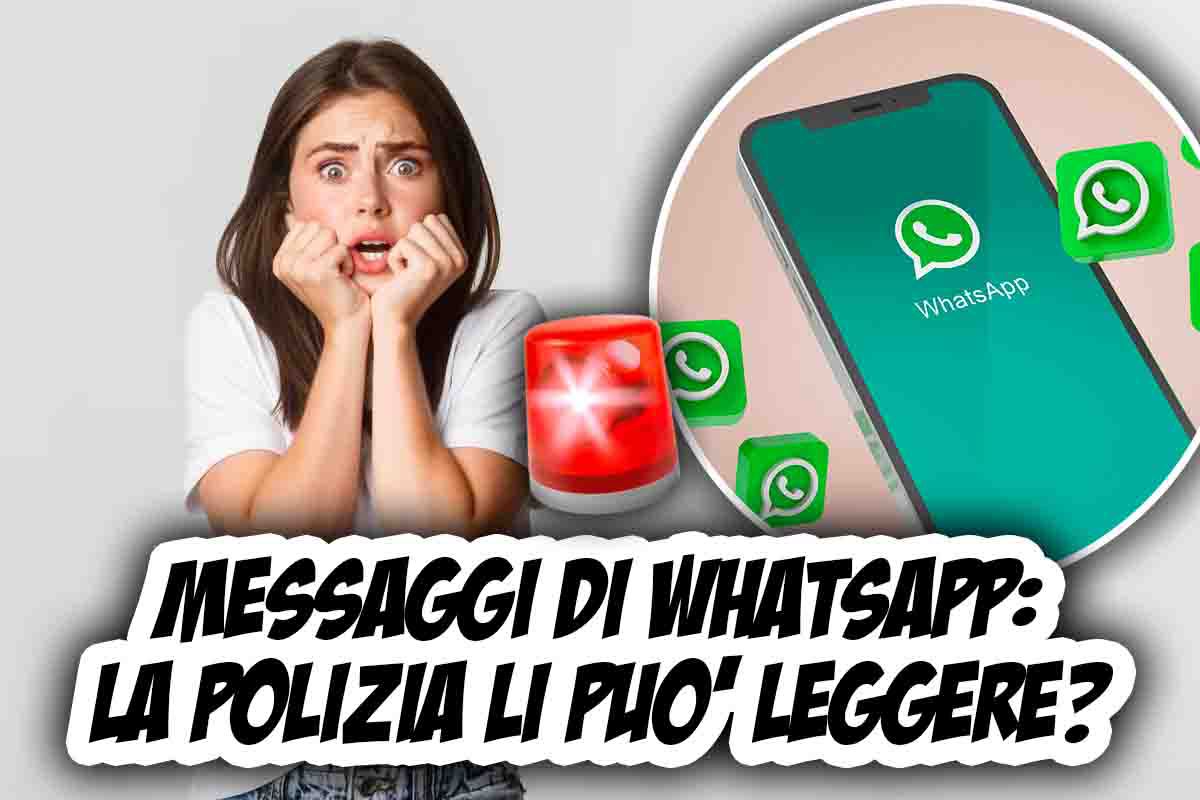 La polizia può spiare cosa stiamo dicendo su Whatsapp